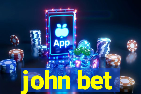 john bet